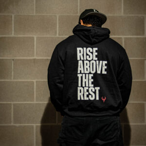 Rise Above The Rest Hoodie